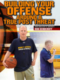 Building Your Offense Around a True Post Threat by Rob Senderoff